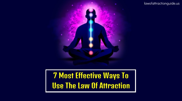 Read more about the article 7 Most Effective Ways To Use The Law Of Attraction 2022 – How To Use The Law of Attraction
